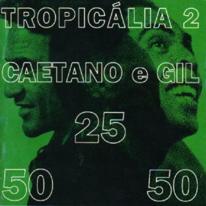 caetanovelosoegil-tropicalia2
